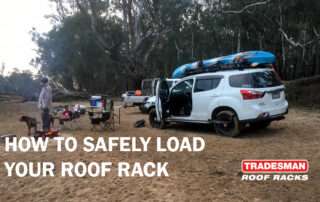 How to safely load your roof rack - Tradesman Roof Racks Australia