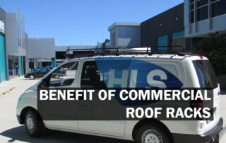 Benefits of commercial roof racks - Tradesman Roof Racks Australia