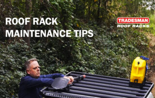 Roof Rack Maintenance Tips - Tradesman Roof Racks Australia.jpg